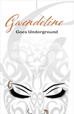 Gwendoline Goes Underground